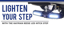Load image into Gallery viewer, HAYMAN REESE LED HITCH STEP Towing/Accessories/Towing Accessories/Ha 08365
